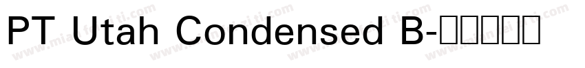 PT Utah Condensed B字体转换